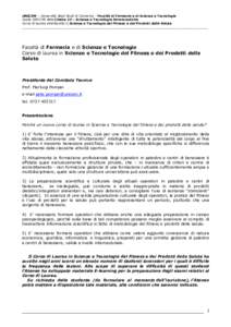 UNICAM – Università degli Studi di Camerino - Facoltà di Farmacia e di Scienze e Tecnologie Guida[removed]della Classe 24 – Scienze e Tecnologie farmaceutiche Corso di laurea interfacoltà in Scienze e Tecnologie d