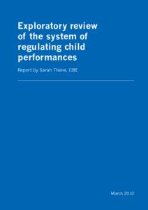 Exploratory review of the system of regulating child performances Report by Sarah Thane, CBE