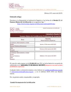 Prof. Miguel Serrano 21, P.H., Del Valle, 03100, México, D.F., TeléfonoMéxico, D.F. enero delEstimado colega: Ponemos a tu disposición la Solicitud de Registro y las fechas de la Ronda 23 del Exa