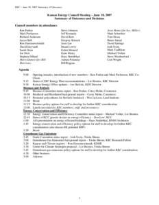 KEC – June 18, 2007 Summary of Outcomes  Kansas Energy Council Meeting – June 18, 2007 Summary of Outcomes and Decisions Council members in attendance Ken Frahm