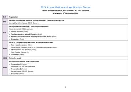 2014 Accreditation and Verification Forum Centre Albert Borschette, Rue Froissart 36, 1049 Brussels Wednesday 5th November[removed]:45 9:00