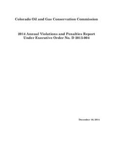 Colorado Oil and Gas Conservation CommissionAnnual Violations and Penalties Report Under Executive Order No. DDecember 10, 2014