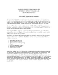 NOTICE OF COMMISSION ORDERS: CHICAGO MERCANTILE EXCHANGE INC. DTCC DATA REPOSITORY (U.S.) LLC ICE TRADE VAULT, LLC