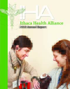 Ithaca Health Alliance 2010 Annual Report Ithaca Health Alliance 2010 Annual Report A Short History of the IHA