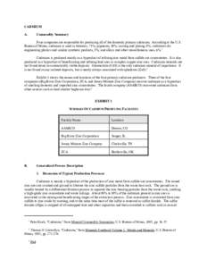 CADMIUM A. Commodity Summary  Four companies are responsible for producing all of the domestic primary cadmium. According to the U.S.