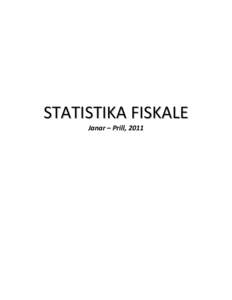 Microsoft Word - Statistika Fiskale _Janar-Prill 2011_.doc