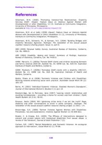 Building the Evidence  References Abramson, W.H[removed]) ‘Promoting Violence-free Relationships: Disability Services ASAP.’ Impact: Feature Issue on Violence Against Women with Developmental or other Disabilities, 13 