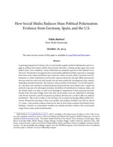 How Social Media Reduces Mass Political Polarization. Evidence from Germany, Spain, and the U.S. Pablo Barberá* New York University October ,  e most recent version of this paper is available at j.m
