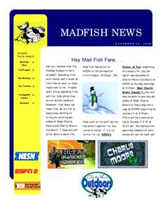 MADFISH NEWS D E C E M B E R INSIDE THIS ISSUE: Mad Fish