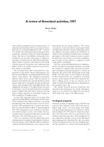 A review of Greenland activities, 1997 Martin Ghisler Director Field activities undertaken by the Geological Survey of Denmark and Greenland (GEUS) in and around Greenland were at an relatively high level inA tota