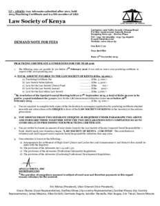 LF + ABA(b): Any Advocates admitted after 2011, held 2014 Practicing Certificate and is a life member of ABA Law Society of Kenya  DEMAND NOTE FOR FEES