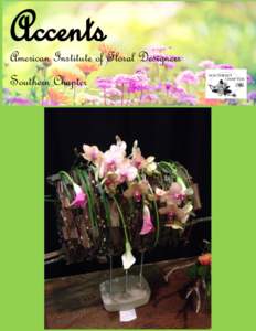 Accents  American Institute of Floral Designers Southern Chapter  President’s Report – AIFD
