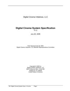 Digital Cinema Initiatives, LLC  Digital Cinema System Specification V1.0 July 20, 2005