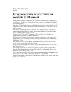 People’s Daily Online, China[removed]EU says electronic device reduce car accidents by 20 percent The European Union said on Monday the Electronic Stability Control (ESC) device