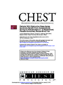 Patients With Obstructive Sleep Apnea Syndrome Benefit From Acetazolamide During an Altitude Sojourn : A Randomized, Placebo-Controlled, Double-Blind Trial Yvonne Nussbaumer-Ochsner, Tsogyal D. Latshang, Silvia Ulrich, M