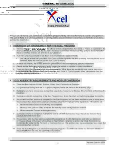 GENERAL INFORMATION  XCEL PROGRAM XCEL is an alternative USA Gymnastics competitive program offering individual flexibility to coaches and gymnasts. The goal of XCEL is to provide gymnasts of varying abilities and commit