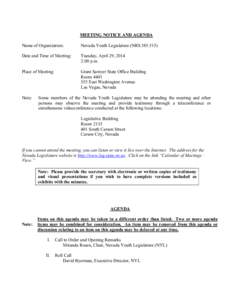 MEETING NOTICE AND AGENDA Name of Organization: Nevada Youth Legislature (NRS[removed]Date and Time of Meeting: