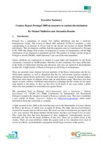 European network of legal experts in the non-discrimination field  Executive Summary Country Report Portugal 2008 on measures to combat discrimination By Manuel Malheiros and Alexandra Rosado 1.