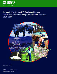 Strategic Plan for the U.S. Geological Survey Status and Trends of Biological Resources Program: 2004–2009 Circular 1277 U.S. Department of the Interior