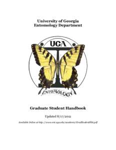 University of Georgia Entomology Department Graduate Student Handbook Updated[removed]Available Online at http://www.ent.uga.edu/academic/GradStudentHbk.pdf