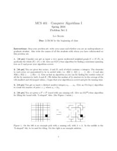 MCS 401 – Computer Algorithms I Spring 2016 Problem Set 3 Lev Reyzin Due: by the beginning of class
