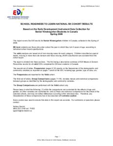 Early Development Instrument  Spring 2008 National Cohort SCHOOL READINESS TO LEARN NATIONAL SK COHORT RESULTS Based on the Early Development Instrument Data Collection for