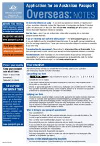 Application for an Australian Passport  Overseas: NOTES Before you travel Visit the Department’s website