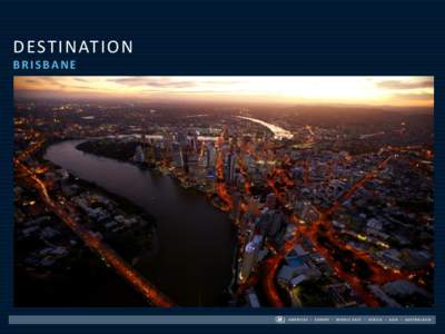 DESTINATIO N BRISBANE BRISBANE SKYLINE  BRISBANE