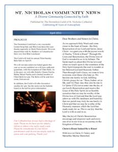 St. Nicholas Community News A Diverse Community Connected by Faith Published by The Dormition Guild of St. Nicholas Cathedral Celebrating 40 Years of Autocephaly  April 2012