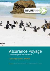 Assurance voyage Conditions générales de vente I-Go Globe-trotter - BRONZE Important ! Veuillez lire attentivement ce document et emportez-le en voyage.  I-Go Globe-trotter Bronze[removed]