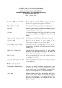 Curriculum Vitae H.E. Mr. Christian Wenaweser Ambassador Extraordinary and Plenipotentiary Permanent Representative of the Principality of Liechtenstein to the United Nations, New York (since 1 October 2002)