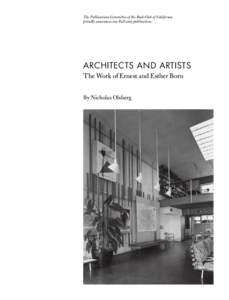 The Publications Committee of the Book Club of California proudly announces our Fall 2015 publication: architects and artists The Work of Ernest and Esther Born By Nicholas Olsberg