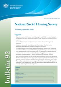 Bulletin 92 • OctoberNational Social Housing Survey A summary of national results Key points •	 Respondents to the 2010 National Social Housing Survey (NSHS) were more likely to be