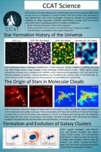 CCAT	
  Science	
   CCAT	
  will	
  be	
  a	
  25-­‐meter	
  telescope	
  for	
  submillimeter	
  astronomy	
  located	
  at	
  5600	
  meter	
   al=tude	
  on	
  Cerro	
  Chajnantor	
  in	
  north