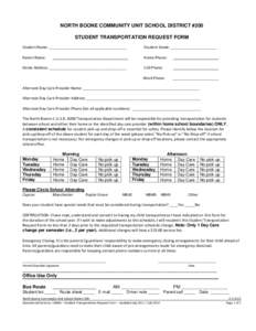 NORTH BOONE COMMUNITY UNIT SCHOOL DISTRICT #200 STUDENT TRANSPORTATION REQUEST FORM Student Name: _____________________________________ Student Grade: ______________________