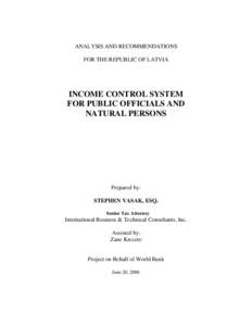 ANALYSIS AND RECOMMENDATIONS FOR THE REPUBLIC OF LATVIA INCOME CONTROL SYSTEM FOR PUBLIC OFFICIALS AND NATURAL PERSONS