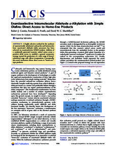 Communication pubs.acs.org/JACS Enantioselective Intramolecular Aldehyde α‑Alkylation with Simple Oleﬁns: Direct Access to Homo-Ene Products Robert J. Comito, Fernanda G. Finelli, and David W. C. MacMillan*