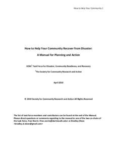 How to Help Your Community 1  How to Help Your Community Recover from Disaster: A Manual for Planning and Action  SCRA1 Task Force for Disaster, Community Readiness, and Recovery