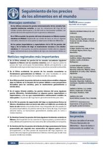 Seguimiento de los precios de los alimentos en el mundo Mensajes centrales n	 En las últimas semanas los precios internacionales de los cereales han  seguido tendencias variadas, ya que las cotizaciones del trigo de los