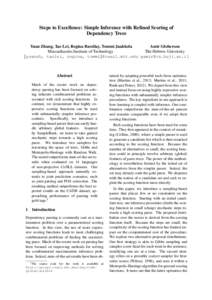 Steps to Excellence: Simple Inference with Refined Scoring of Dependency Trees Yuan Zhang, Tao Lei, Regina Barzilay, Tommi Jaakkola Amir Globerson Massachusetts Institute of Technology The Hebrew University