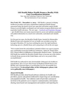 GSI Health Makes Health Homes a Reality With Care Coordination Solution New Apps and Technology Empower Care Teams and Provide Realization of Care Continuum New York, NY -- December 11, [removed]GSI Health, a pioneer in h