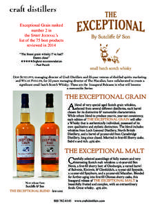 Exceptional Grain ranked number 2 in the Spirit Journal’s list of the 75 best products reviewed in 2014 “The finest grain whisky I’ve had?