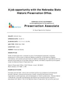 A job opportunity with the Nebraska State Historic Preservation Office. NEBRASKA STATE GOVERNMENT invites applications for the position of:
