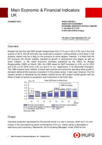 Main Economic & Financial Indicators UK AKIKO DARVELL ASSOCIATE ECONOMIST ECONOMIC RESEARCH OFFICE (LONDON) T +1591