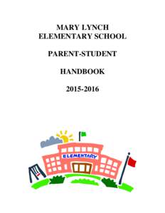 MARY LYNCH ELEMENTARY SCHOOL PARENT-STUDENT HANDBOOK