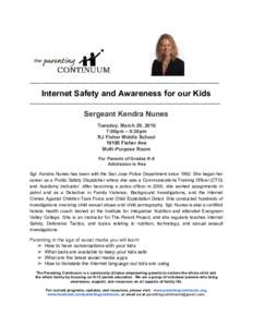  ___________________________________________________________________________  Internet Safety and Awareness for our Kids   _____________________________________________________________________ 