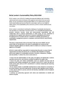 ExCeL London’s Sustainability Policy[removed]ExCeL London is one of the UK’s leading international exhibition and convention centres and hosts events of all types with organisers and visitors from across the globe.
