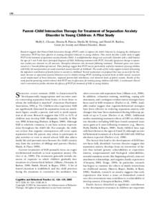 126  Parent-Child Interaction Therapy for Treatment of Separation Anxiety Disorder in Young Children: A Pilot Study Molly L. Choate, Donna B. Pincus, Sheila M. Eyberg, and David H. Barlow, Center for Anxiety and Related 