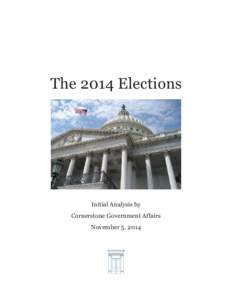 The 2014 Elections  Initial Analysis by Cornerstone Government Affairs November 5, 2014