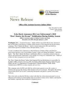 Office of the Assistant Secretary-Indian Affairs Date: December 30, 2010 Contact: Nedra Darling[removed]Echo Hawk Announces BIA Law Enforcement’s 2010